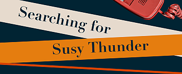 Searching for Susy Thunder