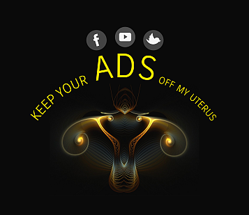 Keep your ads off my uterus facebook youtube twitter