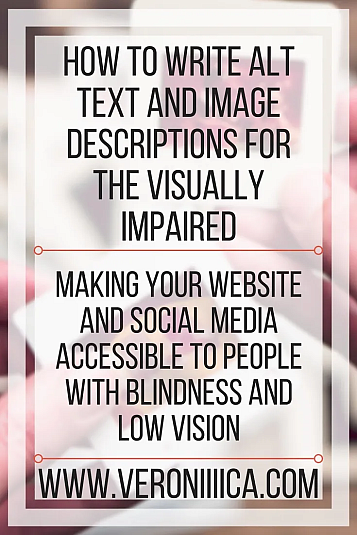 How to write alt text and image descriptions for the visually impaired. Making your website and social media accessible to people with blindness and low vision